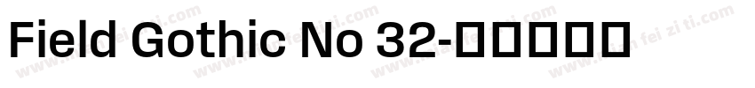Field Gothic No 32字体转换